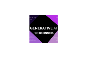 generative-ai-for-beginners微软推出的生成式人工智能课程（含中文版本）