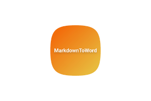 MD to Word：Markdown 转换 Word文档神器，在线直接转换，完全免费